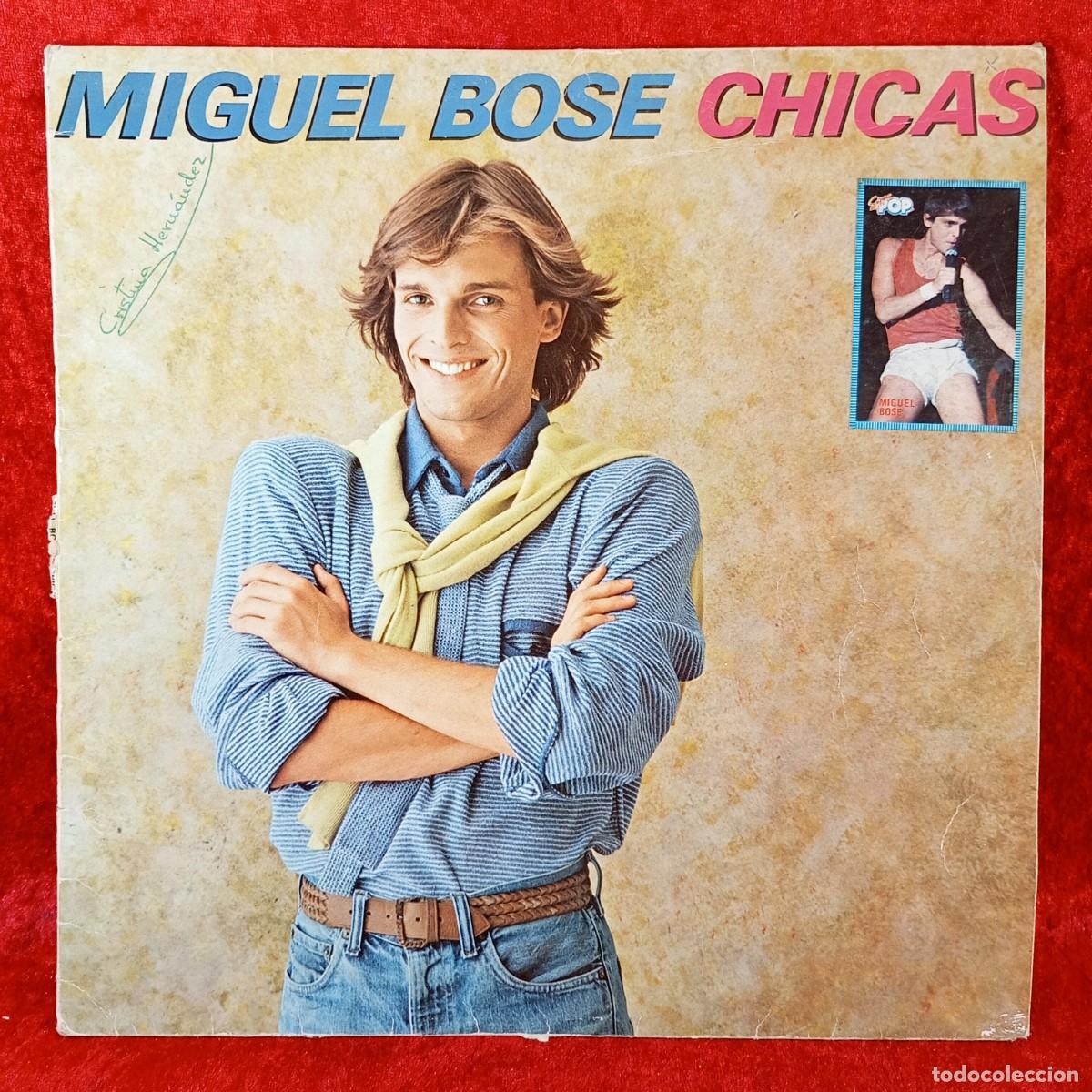 Discos de vinilo: MIGUEL BOSE - CHICAS - LSP-13850 - DISCO DE VINILO / 3360