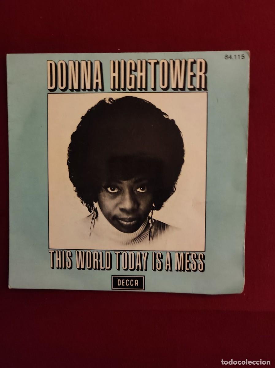Discos de vinilo: Disco Vinilo Single (45 RPM) - Donna Hightower &rdquo;This World Today Is A Mess&rdquo; (1972)