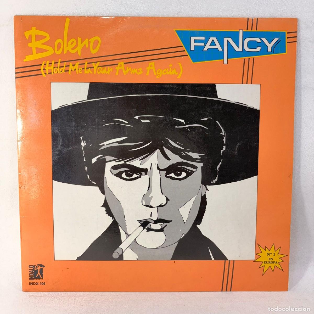 Discos de vinilo: MAXI SINGLE FANCY - BOLERO (HOLD ME IN YOU ARMS AGAIN) - ESPA&Ntilde;A - A&Ntilde;O 1986