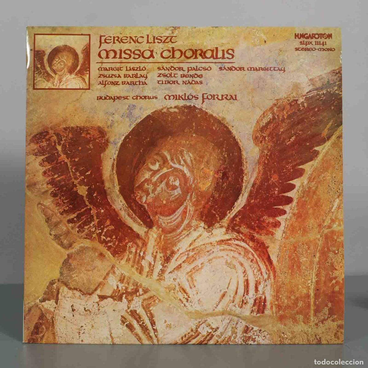 Discos de vinilo: LP. Missa Choralis - Ferenc Liszt - Margit L&aacute;szl&oacute;, Zsuzsa Barlay, Alfonz Bartha, Palcs&oacute;, FORRAI