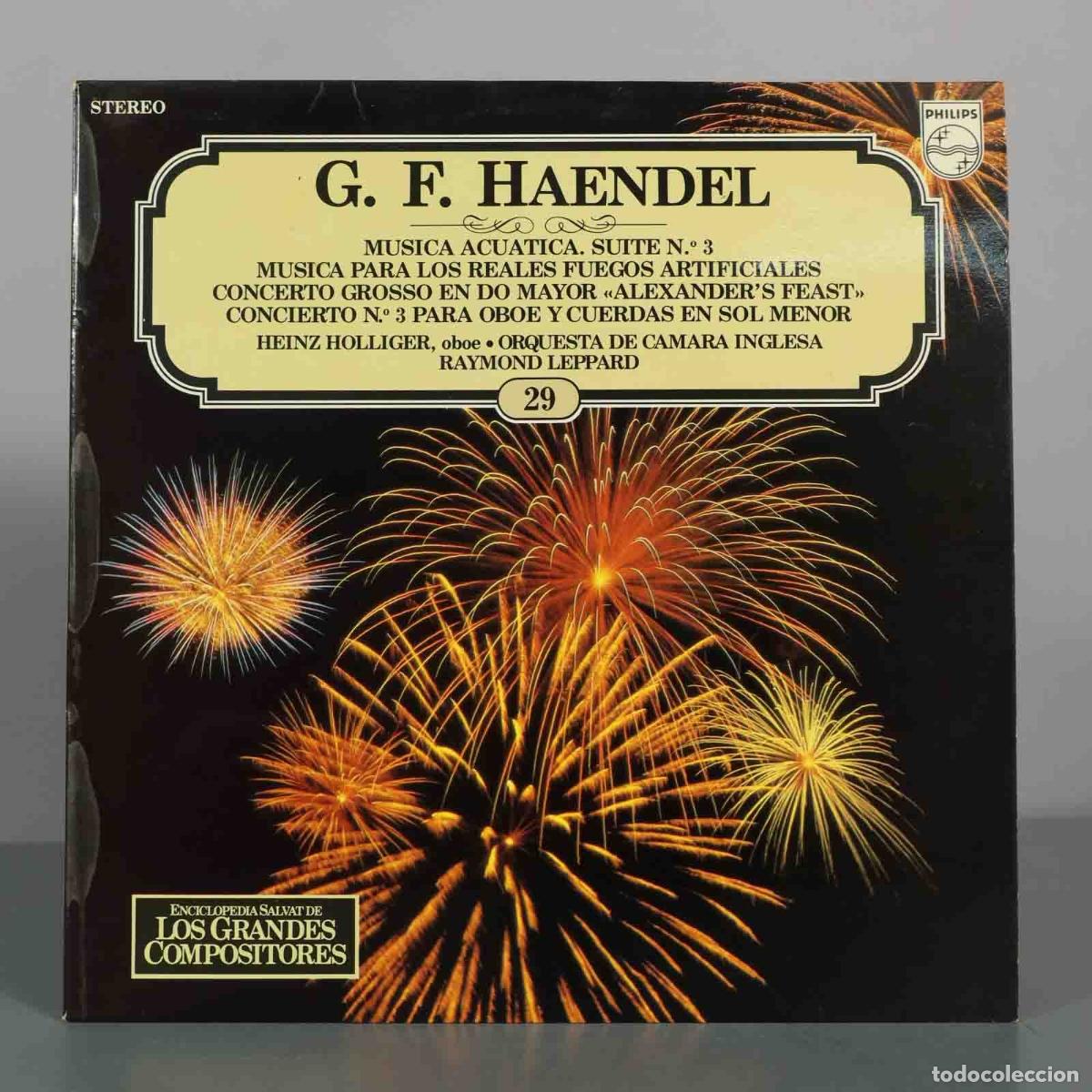 Discos de vinilo: LP. G. F. Haendel - Musica Acuatica, Musica Para Los Reales Fuegos Artificiales, Concierto Grosso A