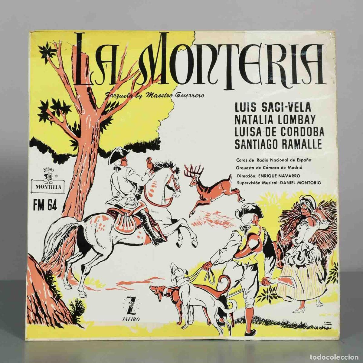 Discos de vinilo: LP. La Monter&iacute;a - Maestro Guerrero, Jos&eacute; Ramos Mart&iacute;n, Luis Sagi-Vela, Natalia Lombay, Luisa de C&oacute;r