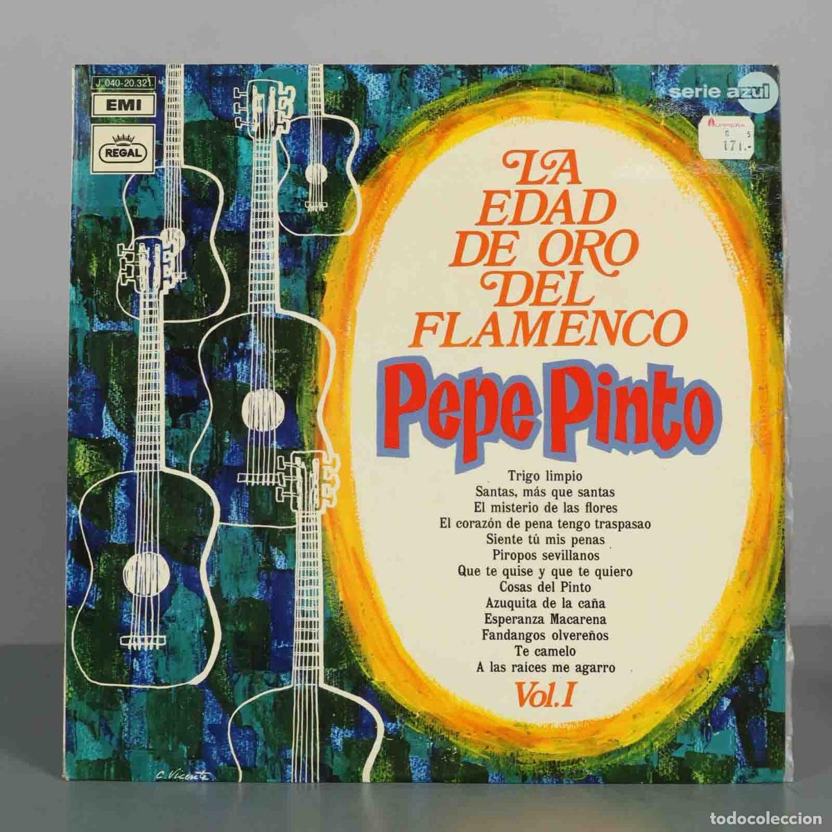 Discos de vinilo: LP. La Edad de Oro del Flamenco Vol. I - Pepe Pinto