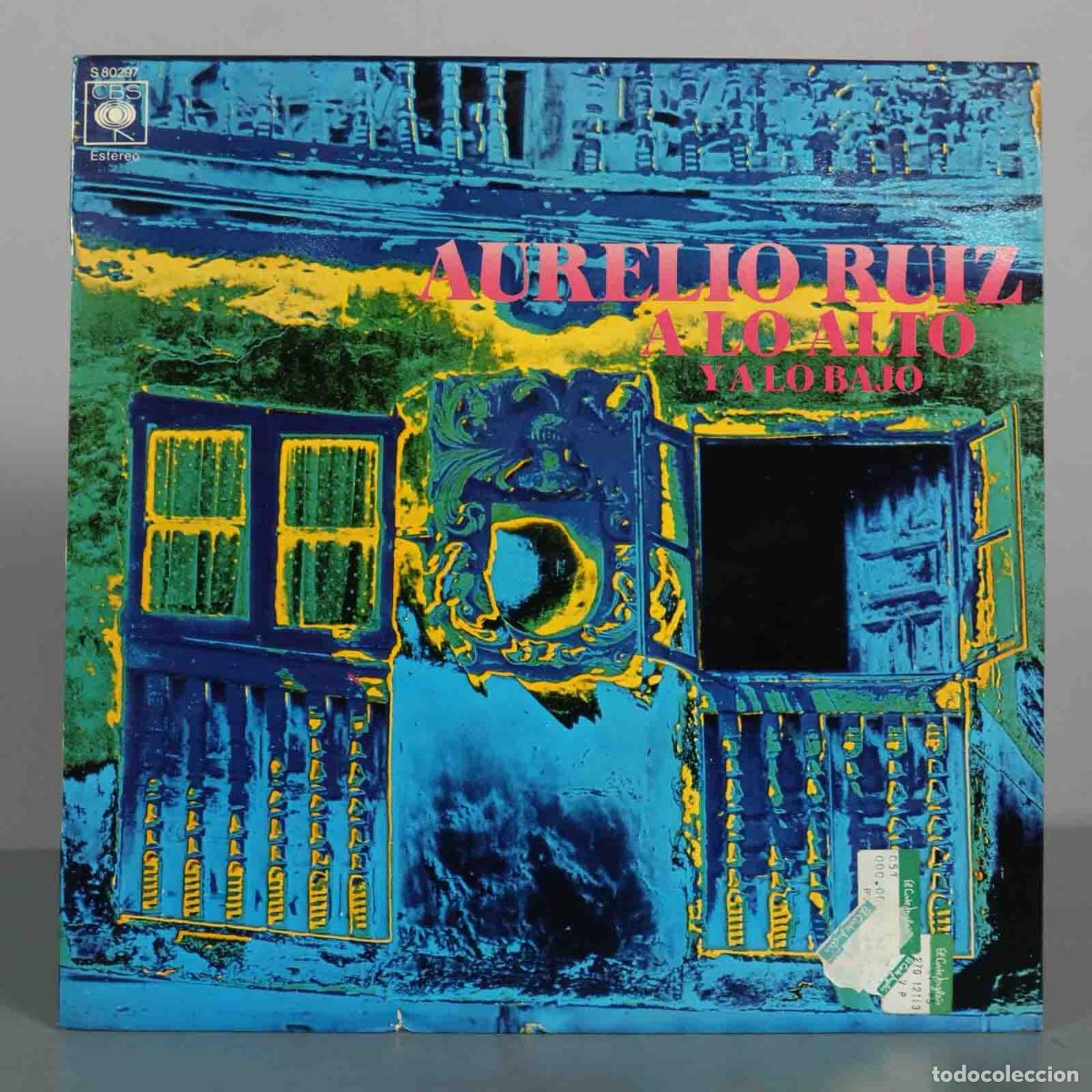 Discos de vinilo: LP. A Lo Alto Y A Lo Bajo - Aurelio Ruiz