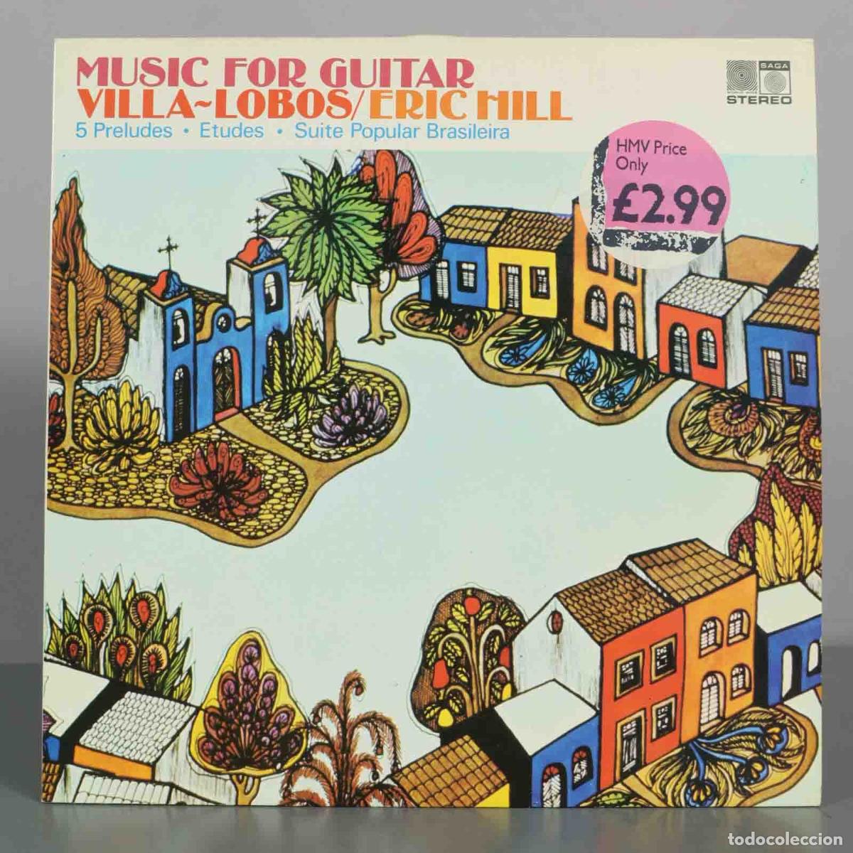 Discos de vinilo: LP. Music For Guitar - Villa-Lobos - Eric Hill
