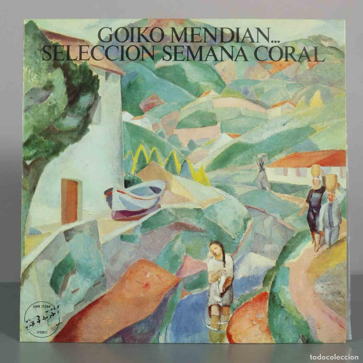 Vinyl records: LP. Goiko Mendian - Selecci&oacute;n Semana Coral - Daniel V&aacute;zquez D&iacute;az