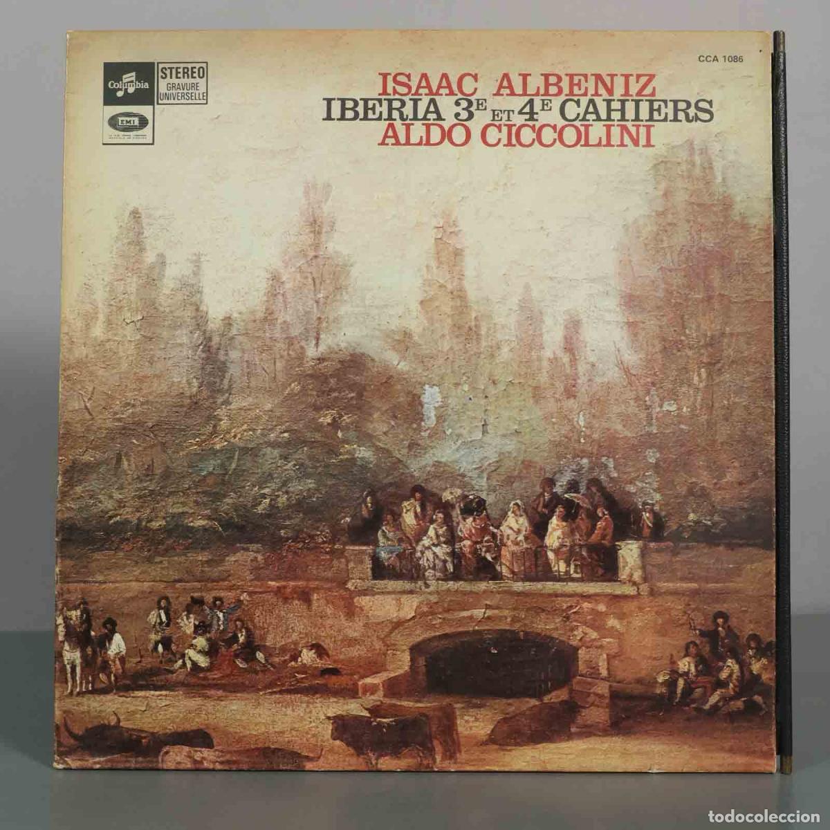 Discos de vinilo: LP. Iberia 3e et 4e Cahiers - Isaac Albeniz, Aldo Ciccolini - Columbia