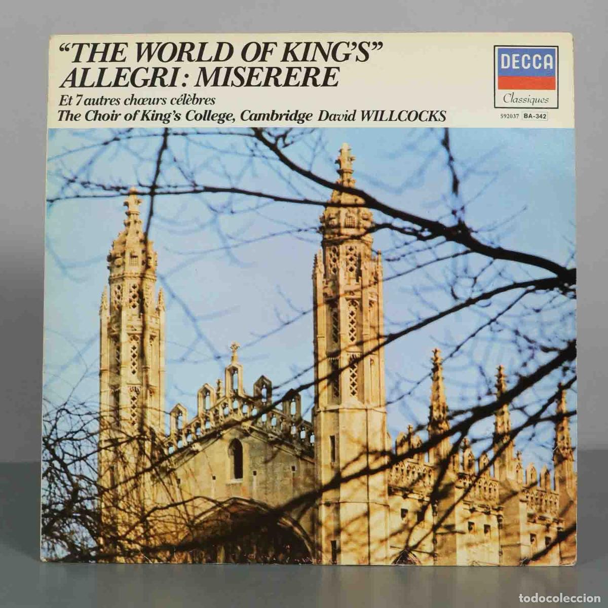 Discos de vinilo: LP. The World Of King&acute;s - Allegri: Miserere Et 7 Autres Choeurs C&eacute;l&egrave;bres - Willcocks