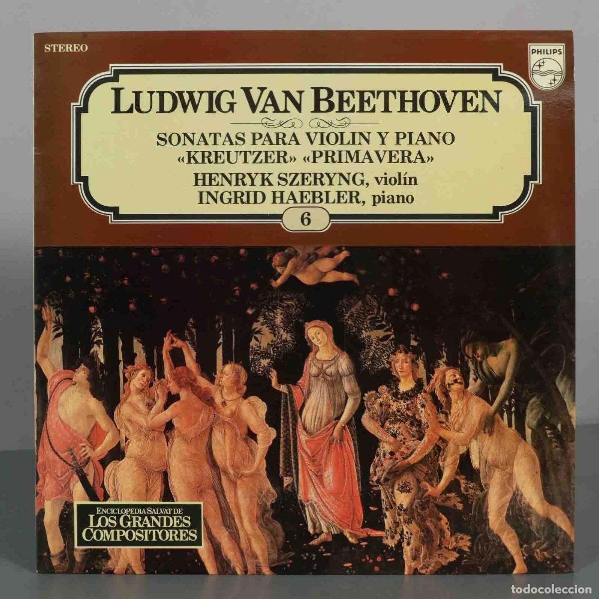 Discos de vinil: LP. Ludwig van Beethoven - Sonatas Para Viol&iacute;n Y Piano &laquo;Kreutzer&raquo; &laquo;Primavera&raquo; - Henryk Szeryng, Ing