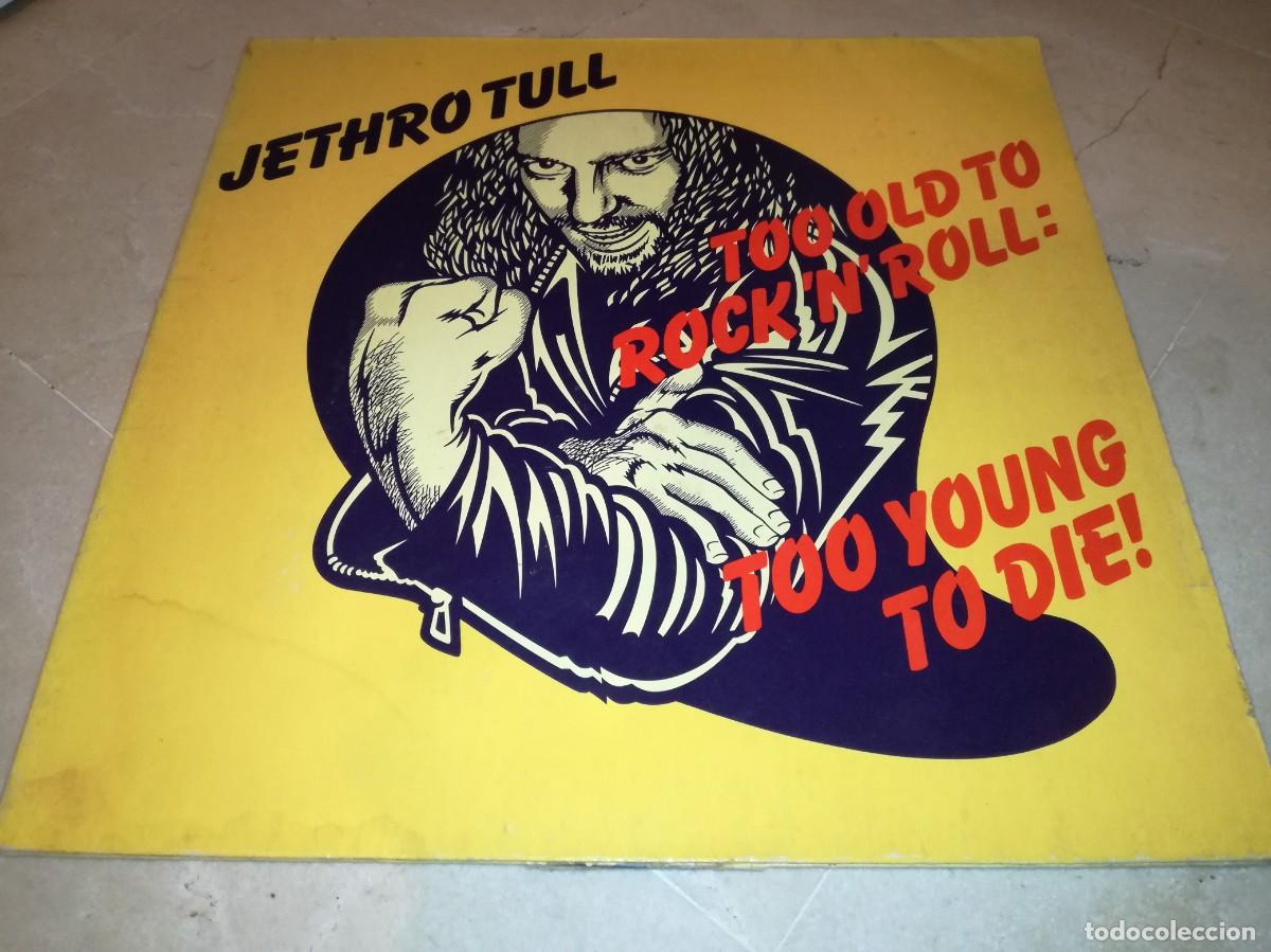 Discos de vinilo: JETHRO TULL-TOO OLD TO ROCK &acute;N&acute; ROLL: TOO YOUNG TO DIE-GATEFOLD-ORIGINAL 1976