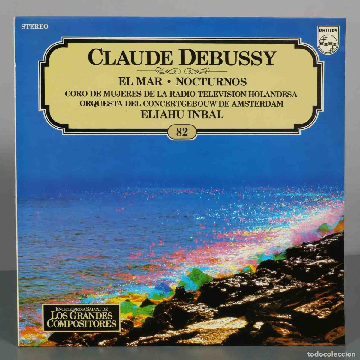 Discos de vinilo: LP. Debussy: La Mer, Nocturnos - Eliahu Inbal, Orquesta del Concertgebouw de &Aacute;msterdam - Editorial