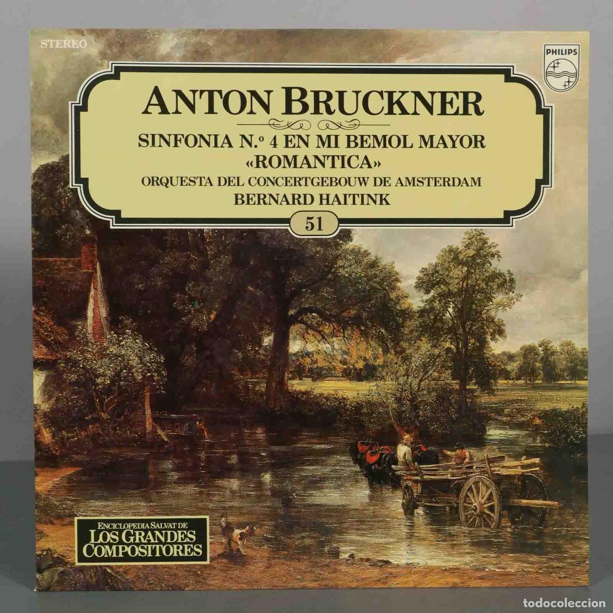 Discos de vinilo: LP. Anton Bruckner - Sinfon&iacute;a n.&ordm; 4 en Mi Bemol Mayor Rom&aacute;ntica - Bernard Haitink, Orquesta del Con