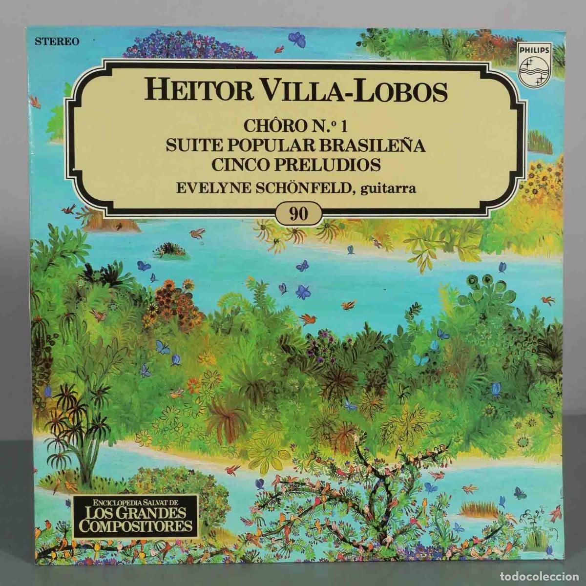 Discos de vinilo: LP. Heitor Villa-Lobos - Ch&ocirc;ro N.&ordm; 1, Suite Popular Brasile&ntilde;a, Cinco Preludios - Evelyne Sch&ouml;nfeld