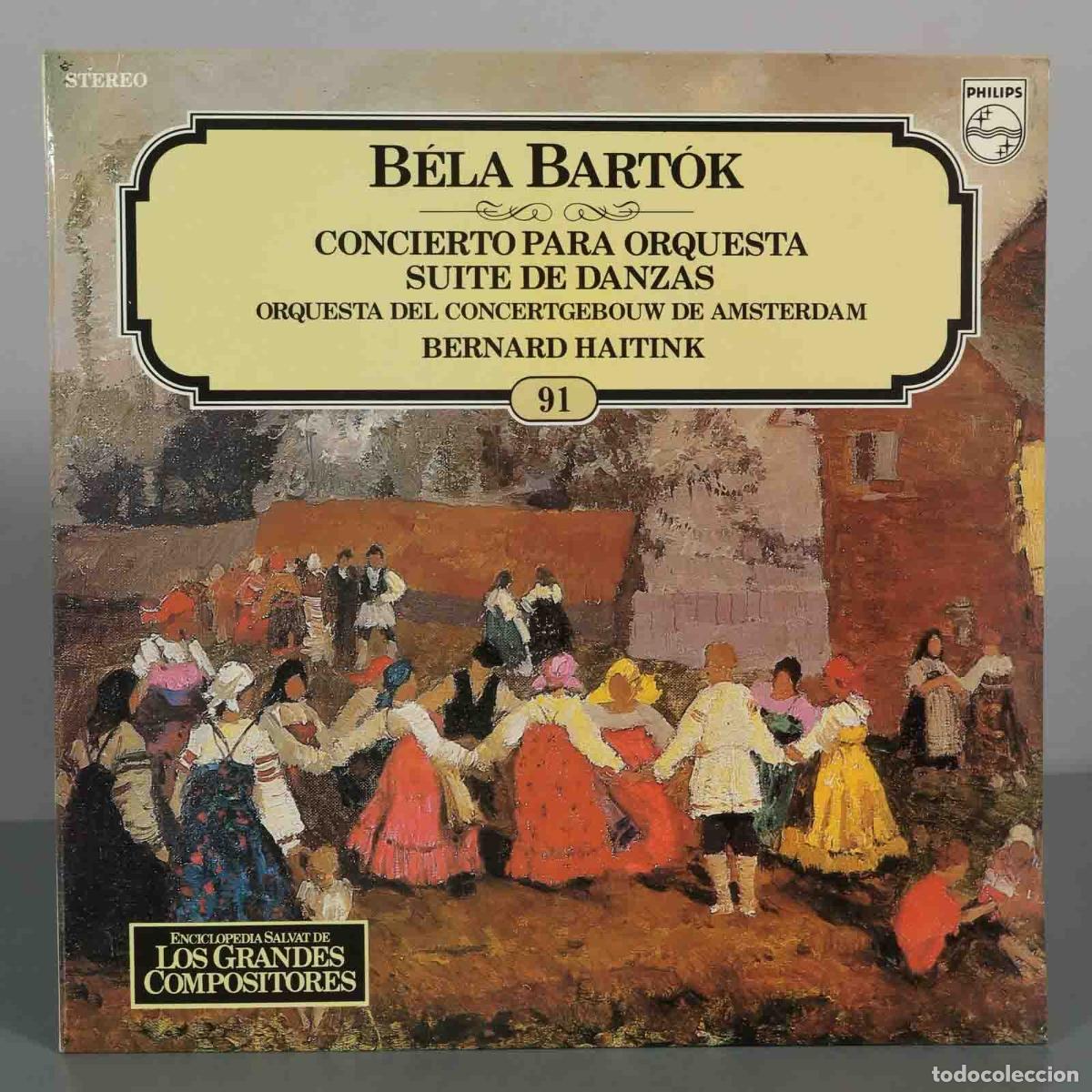 Discos de vinilo: LP. Concierto Para Orquesta, Suite de Danzas - B&eacute;la Bart&oacute;k - Bernard Haitink, Orquesta del Concertg