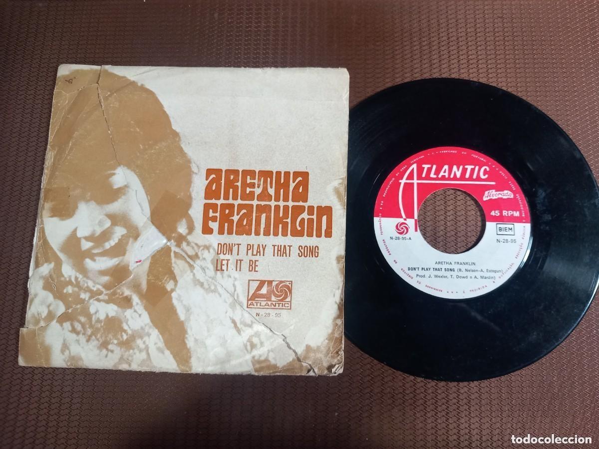 Discos de vinilo: ARETHA FRANKLIN / DON'T PLAY THAT SONG - LET IT BE / SINGLE 7 PULGADAS [ED. PORTUGAL]