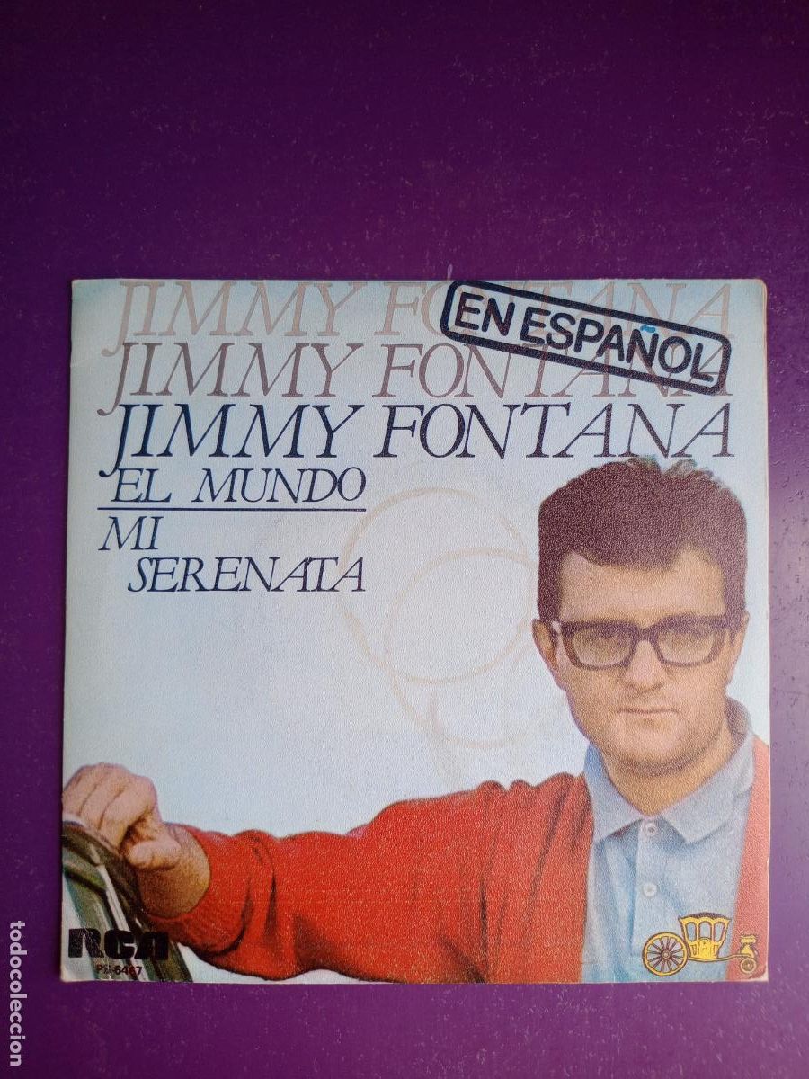 Discos de vinilo: Jimmy Fontana EN ESPA&Ntilde;OL &ndash; El Mundo / Mi Serenata - Sg RCA 1984 - ITALIA POP 60'S