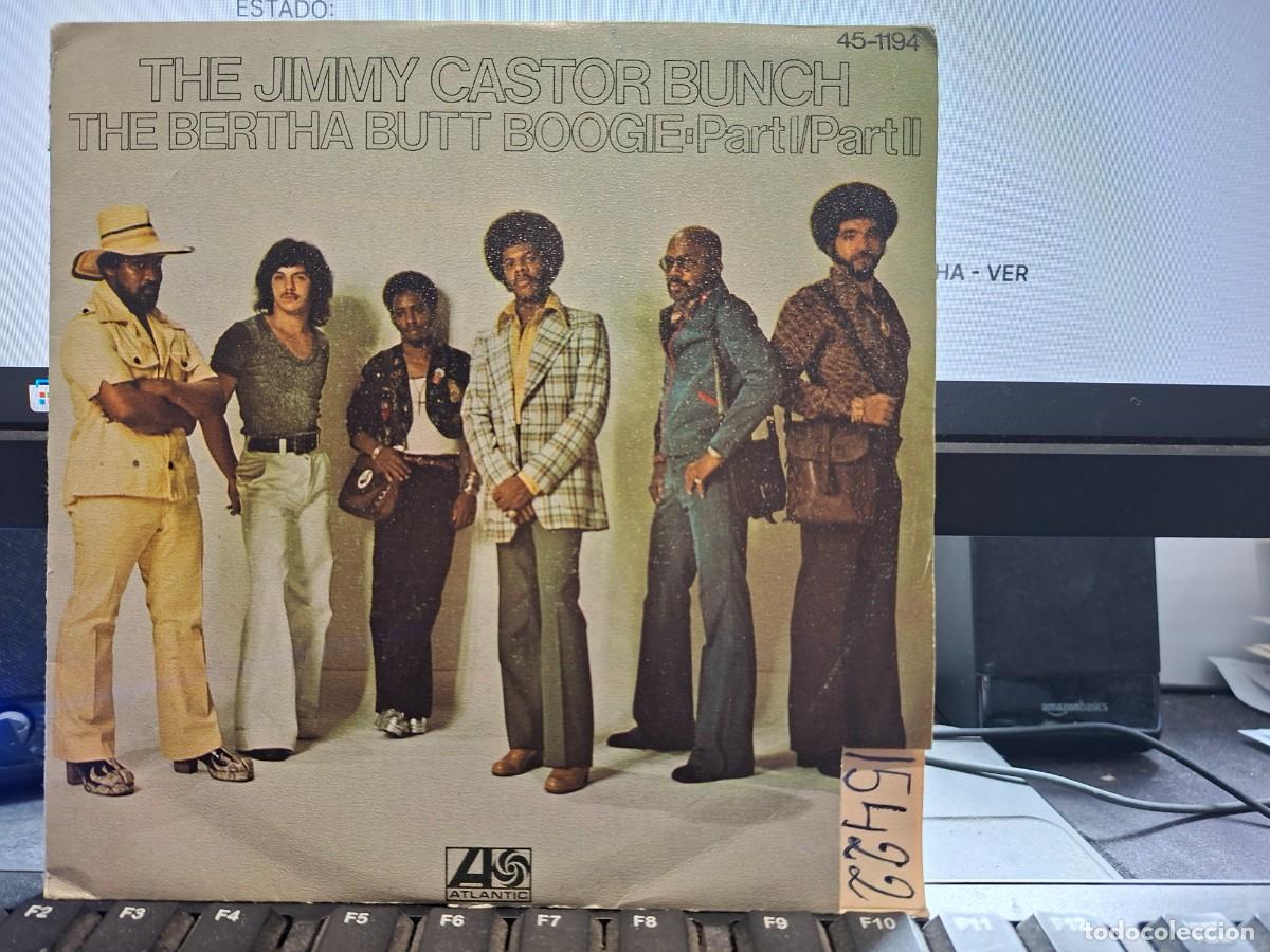 Discos de vinilo: THE JIMMY CASTOR BUNCH - THE BERTHA BUTT BOOGIE - SINGLE DE VINILO - C- 34