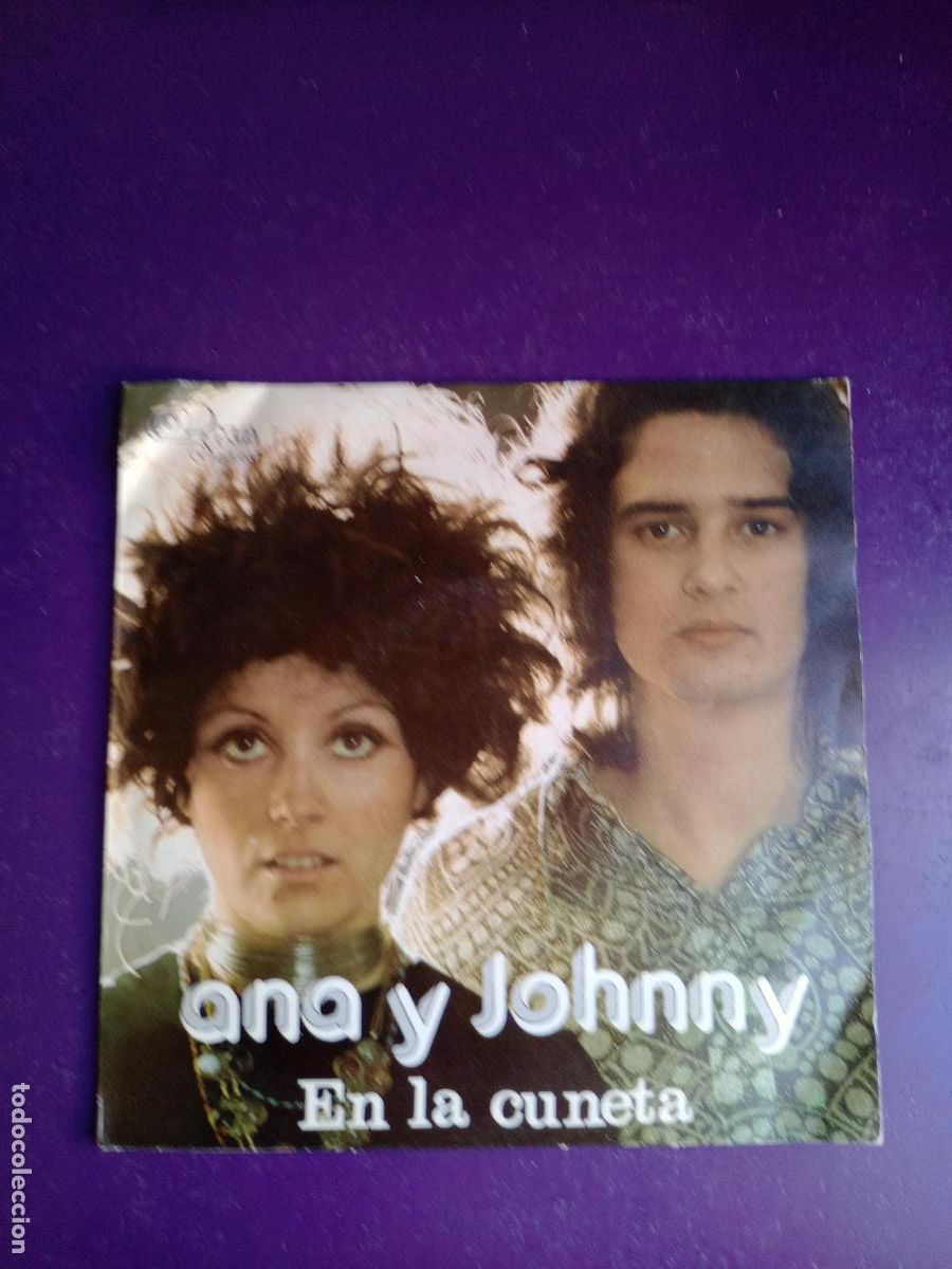 Discos de vinilo: Ana Y Johnny &lrm;&ndash; En La Cuneta - Sg GMA 1974 - DIRIA Q SIN ESTRENAR -