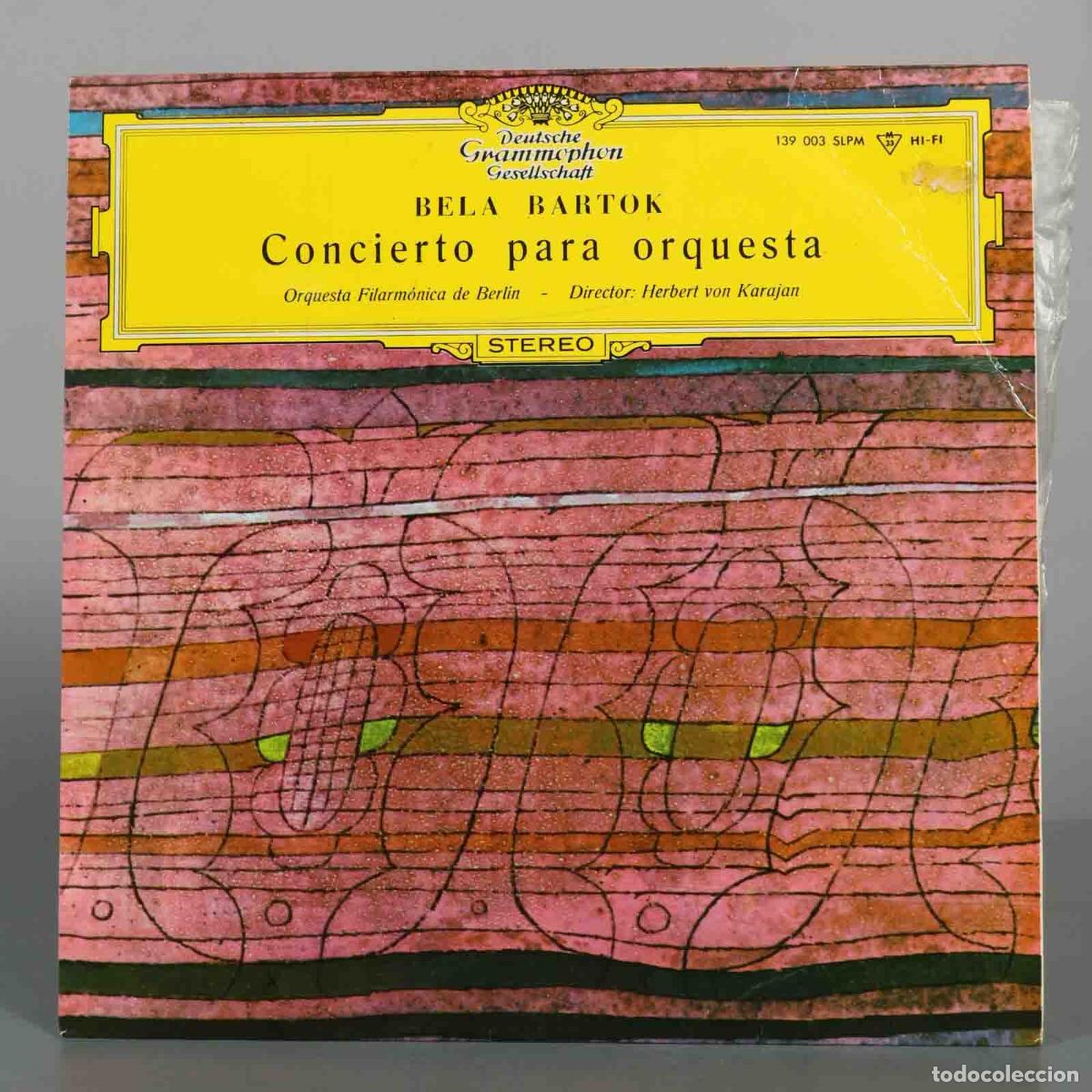 Discos de vinilo: LP. Bart&oacute;k - Concierto para orquesta - Orquesta Filarm&oacute;nica de Berl&iacute;n, Herbert von Karajan - Deutsc