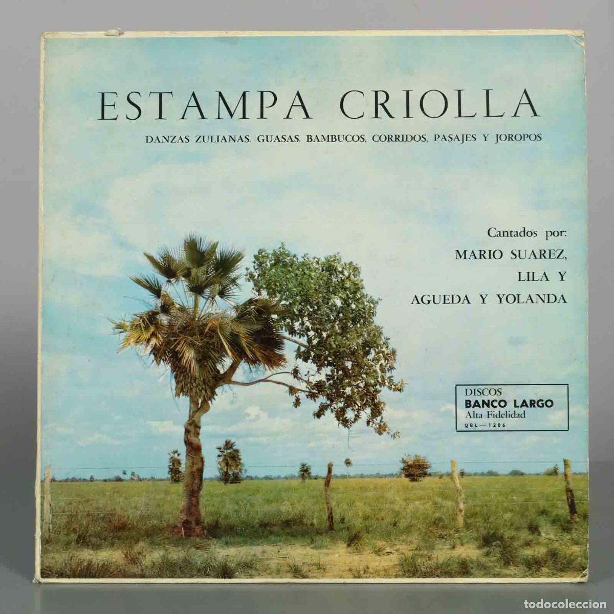 Discos de vinilo: LP. Estampa Criolla - Mario Su&aacute;rez, Lila, &Aacute;gueda y Yolanda - Banco Largo