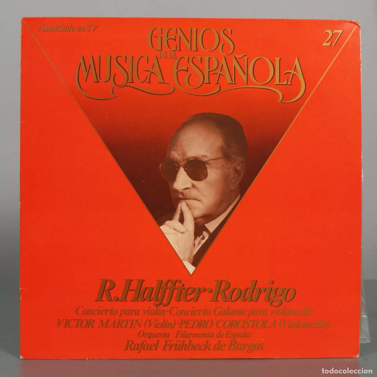 Discos de vinilo: LP. Genios de la M&uacute;sica Espa&ntilde;ola Vol. 27 - Rodolfo Halffter, Joaqu&iacute;n Rodrigo, V&iacute;ctor Mart&iacute;n, Pedro