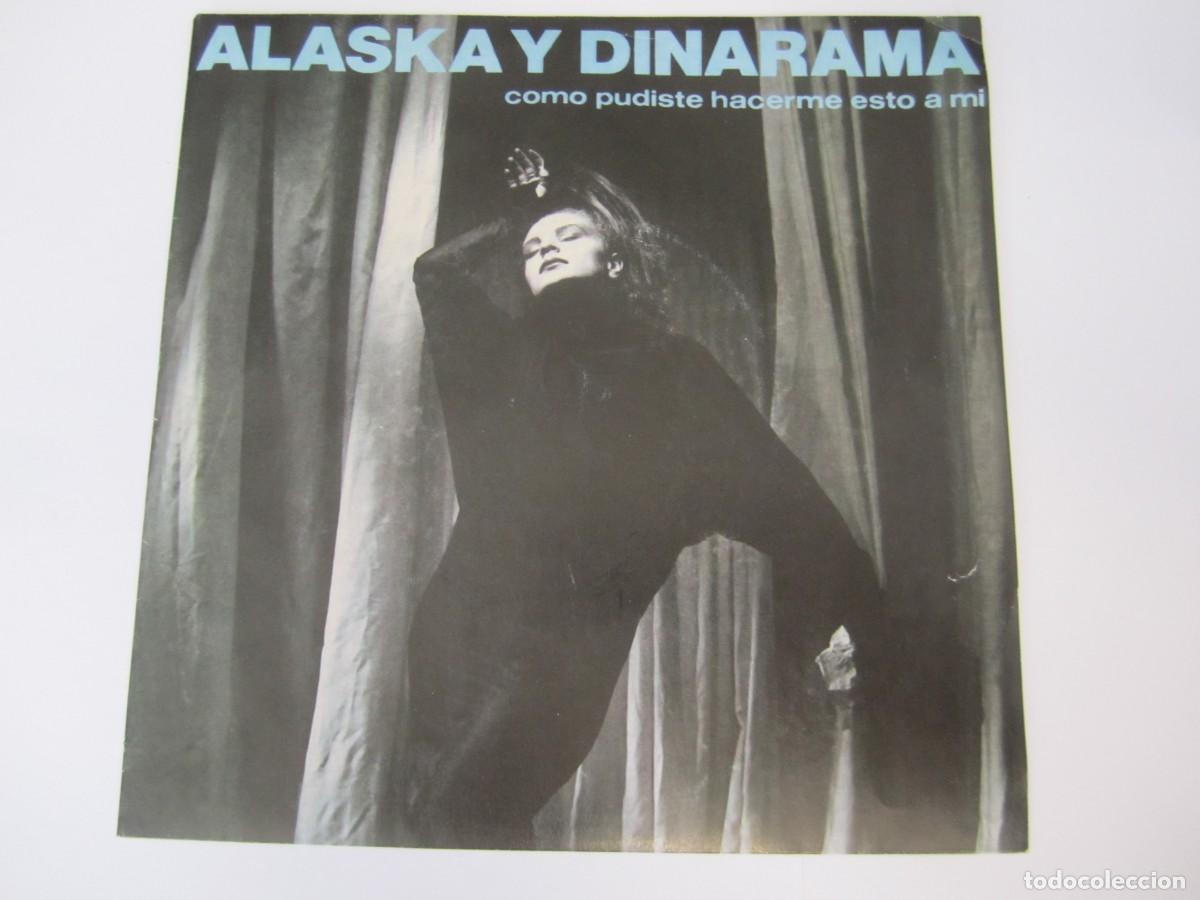 Discos de vinilo: disco vinilo single alaska y dinarama como pudiste hacerme esto a mi