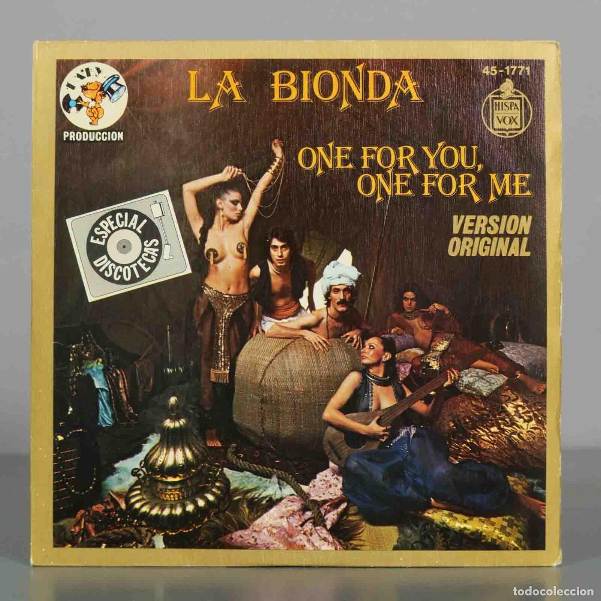 Discos de vinilo: SINGLE. One For You, One For Me - La Bionda - Hispavox