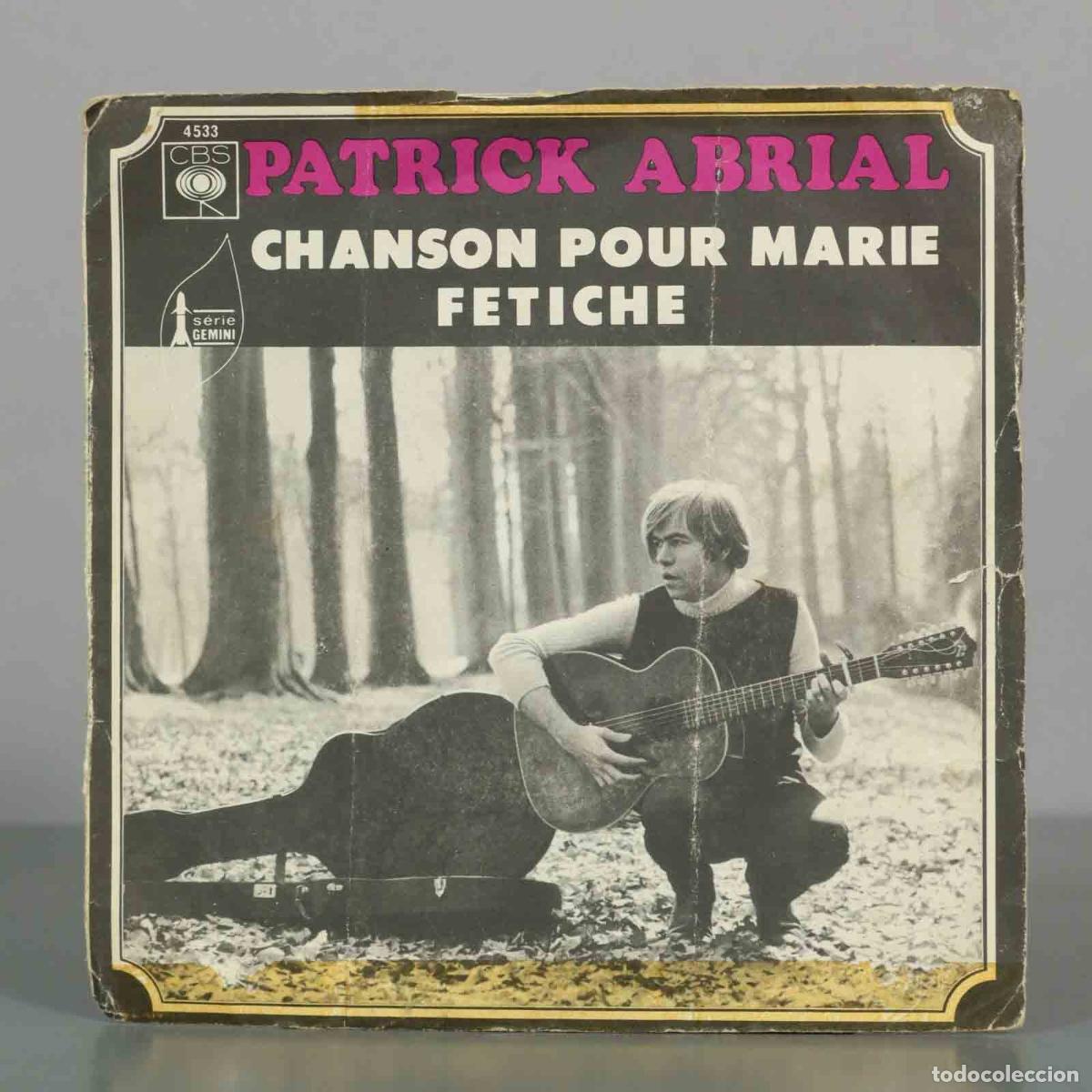 Discos de vinilo: SINGLE. Patrick Abrial - Chanson Pour Marie, F&eacute;tiche - Foto 1