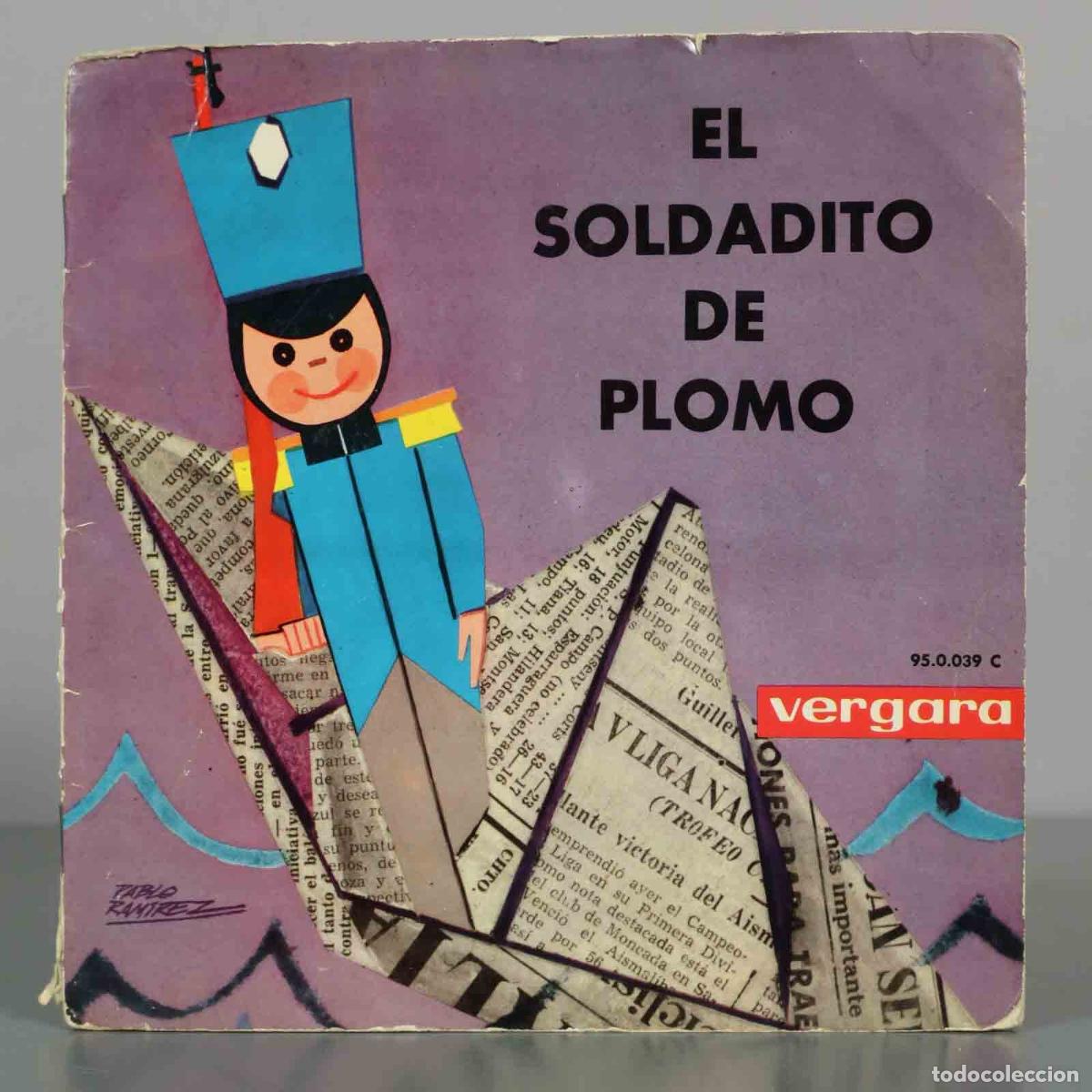 Discos de vinilo: SINGLE. El Soldadito de Plomo - Pablo Ram&iacute;rez, Montserrat Carulla - Editorial Vergara
