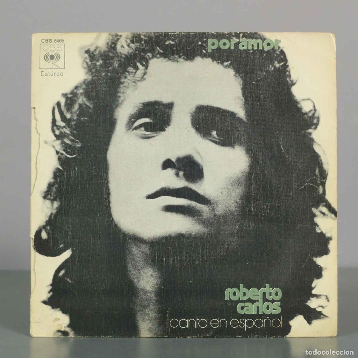 Discos de vinilo: SINGLE. Por Amor - Canta en espa&ntilde;ol - Roberto Carlos