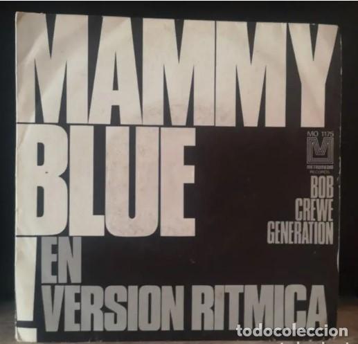 Discos de vinilo: BOB CREWE GENERATION-MAMMY BLUE + BETTER BE GONE S.G. EDITADO POR METROMEDIA EN 1971 SPAIN B-B