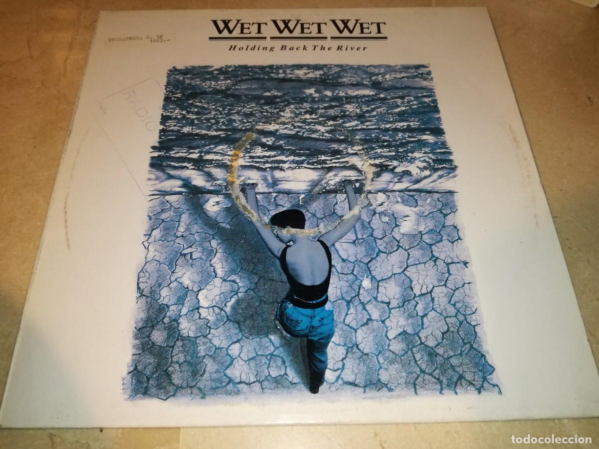 Discos de vinilo: WET WET WET-HOLDING BACK THE RIVER-CONTIENE ENCARTE-ORIGINAL ESPA&Ntilde;OL 1989