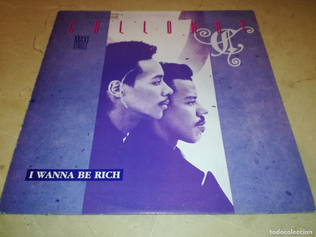 Discos de vinilo: CALLOWAY-I WANNA BE RICH-ORIGINAL ESPA&Ntilde;OL 1989-VINILO EN EXCELENTE ESTADO