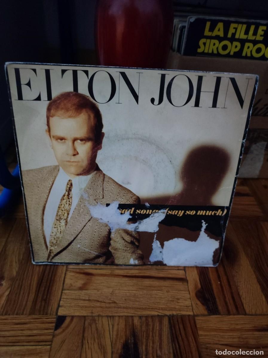Discos de vinilo: Vinilo Single - Elton John &rdquo;Sad Songs (Say So Much)&rdquo; (1984)