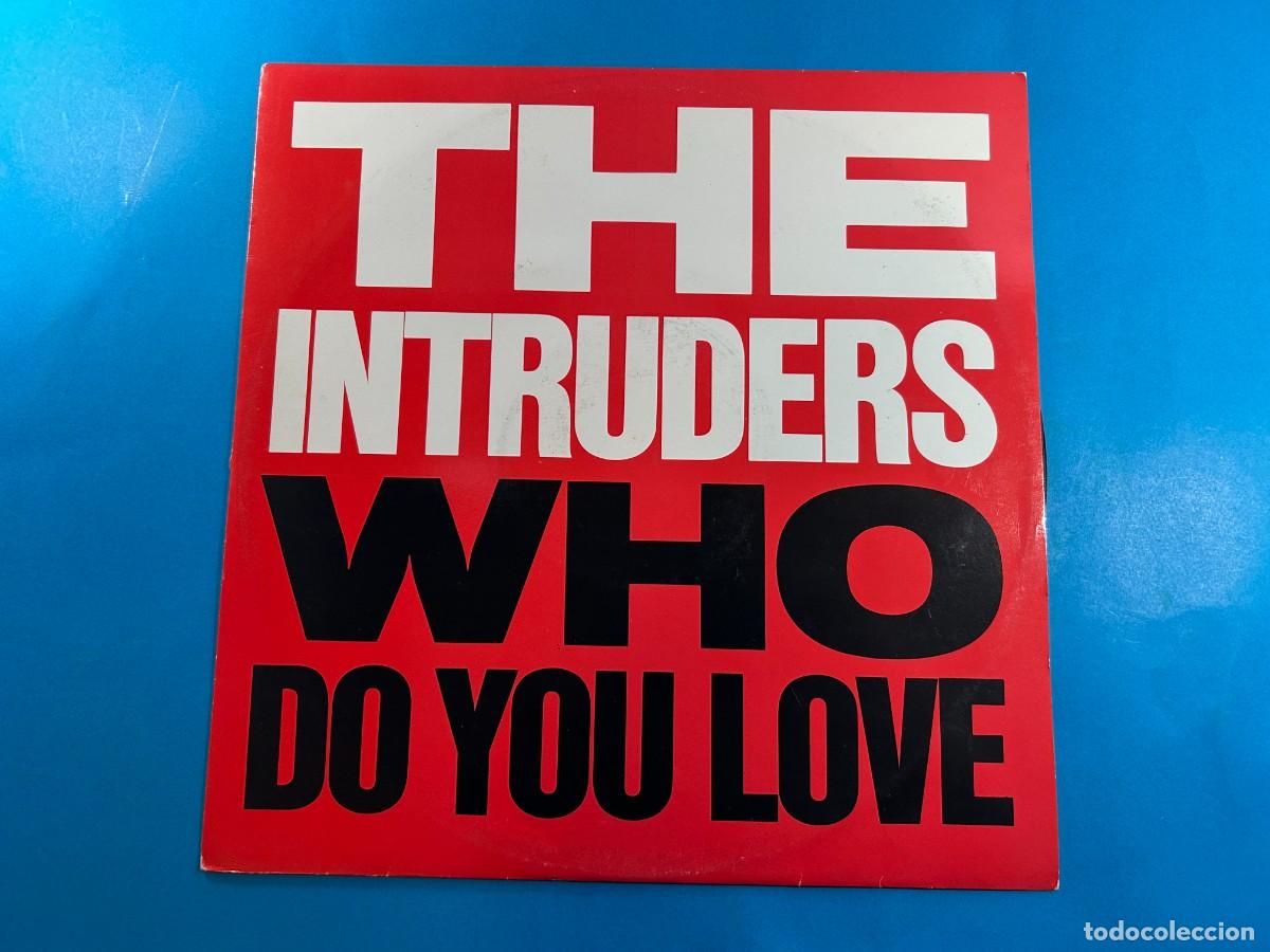 Discos de vinilo: THE INTRUDERS - WHO DO YOU LOVE - MAXI 1984