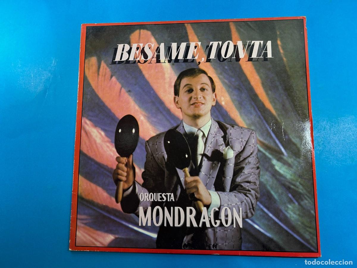 Discos de vinilo: ORQUESTA MONDRAGON - BESAME TONTA - LP 1982 SPAIN