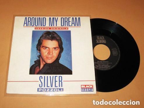 Discos de vinilo: SILVER POZZOLI - AROUND MY DREAM - SINGLE - 1985 - TEMAZO ITALO DISCO 80'S