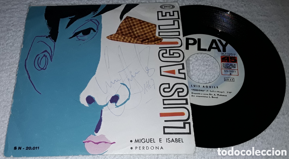Discos de vinilo: SG - LUIS AGUILE - AUTOGRAFIADO - LUIS AGUILE - MIGUEL E ISABEL / PERDONA