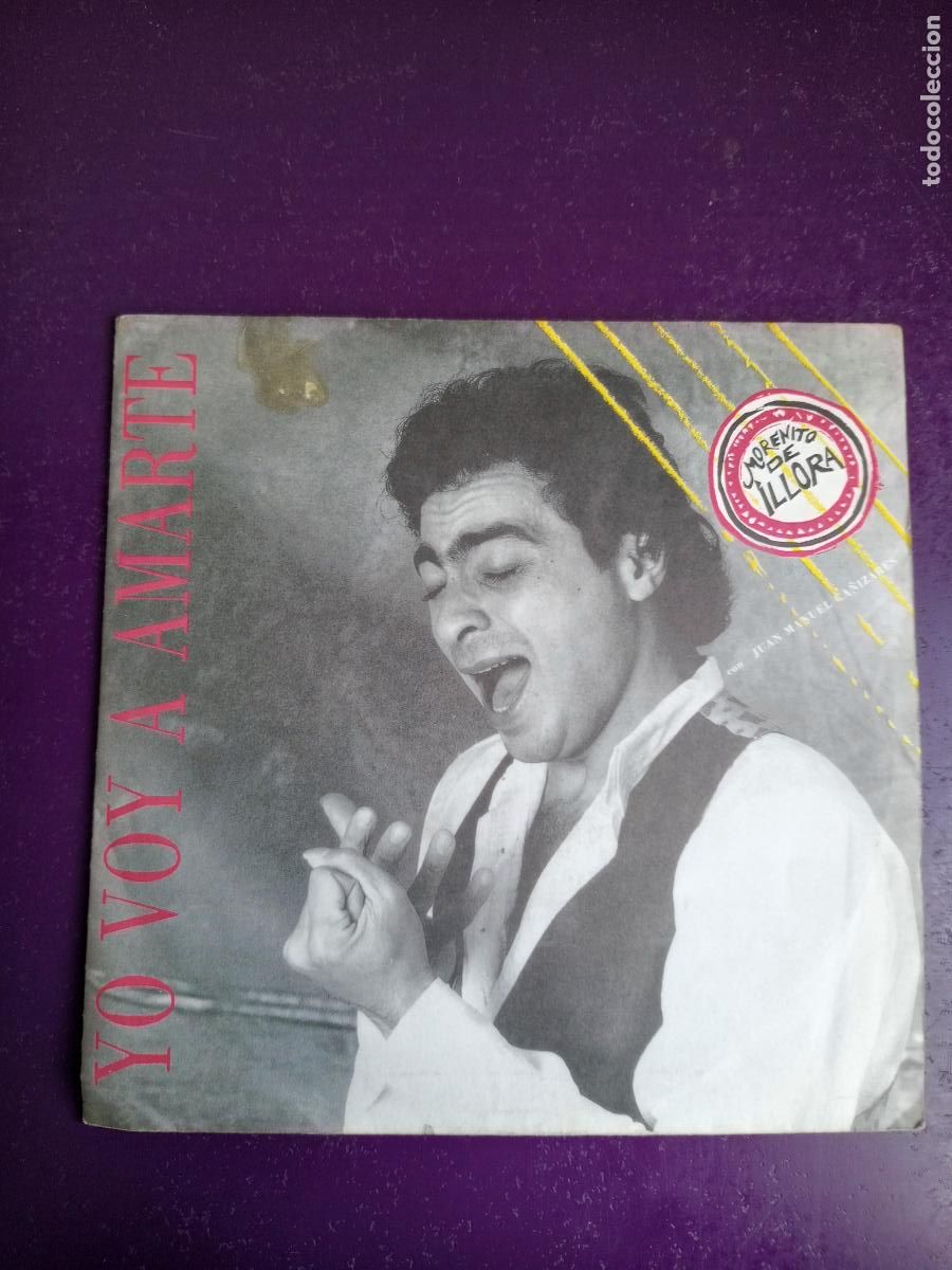 Discos de vinilo: Morenito De Illora Con Juan Manuel Ca&ntilde;izares &ndash; Yo Voy A Amarte - Sg AREA CREATIVA 1991 - FLAMENCO