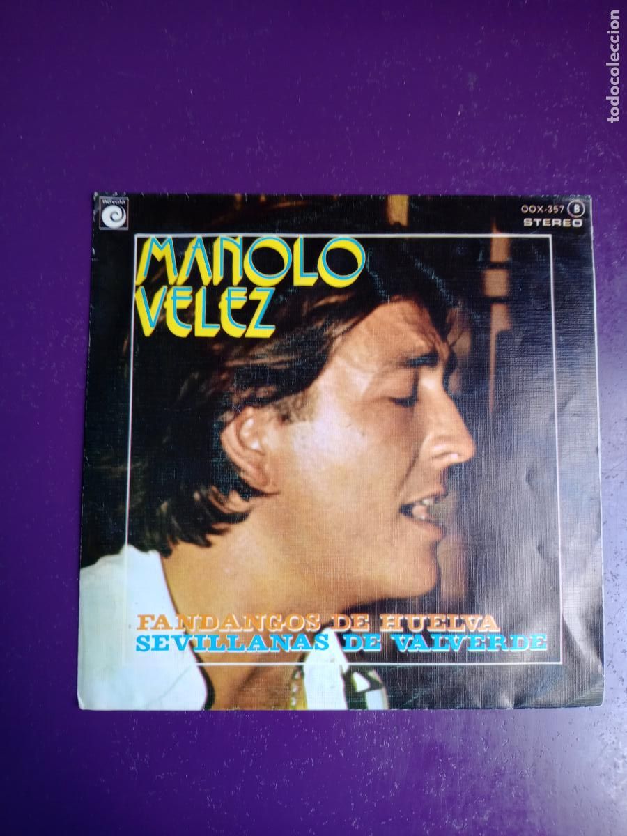 Discos de vinilo: Manolo V&eacute;lez &ndash; Fandangos De Huelva / Sevillanas De Valverde - Sg NOVOLA 1977 - FLAMENCO