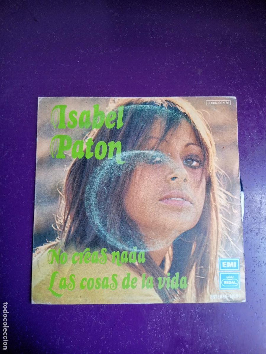 Discos de vinilo: Isabel Paton &ndash; No Creas Nada - Sg EMI 1973 - RAMON ARCUSA, MELODICA POP 70'S