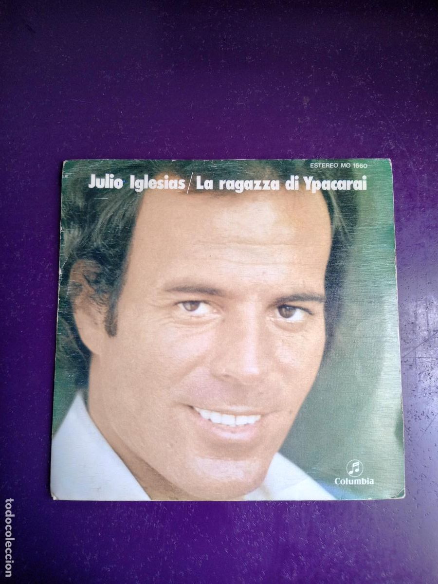 Discos de vinilo: Julio Iglesias &ndash; La Ragazza Di Ycaparai - Sg COLUMBIA 1976 - RAFAEL FERRO