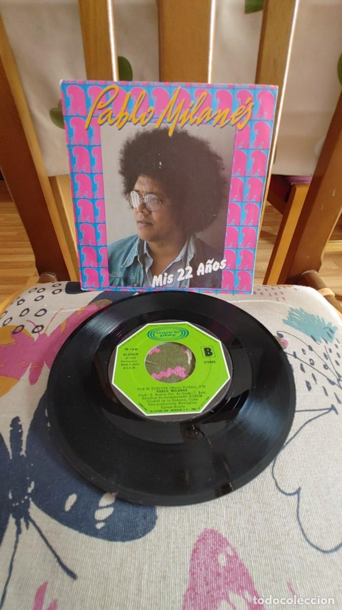 Discos de vinilo: PABLO MILANES-SINGLE MIS 22 A&Ntilde;OS