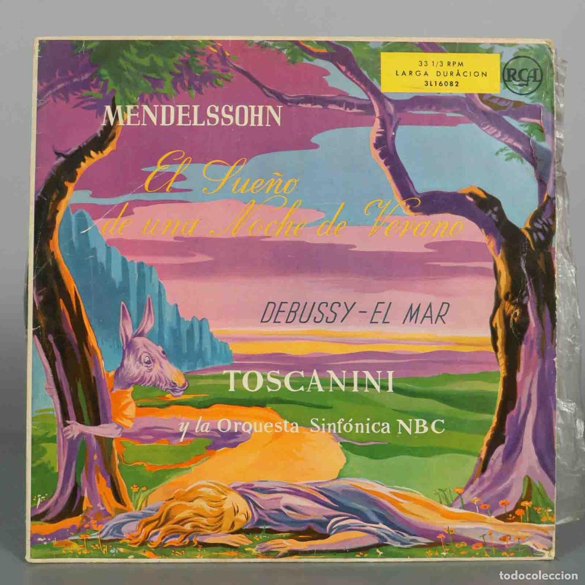 Discos de vinilo: LP. El Sue&ntilde;o de una Noche de Verano, El Mar - Felix Mendelssohn, Claude Debussy, Arturo Toscanini,