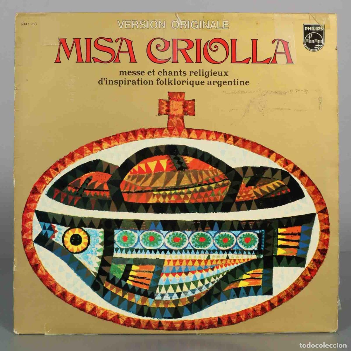 Discos de vinilo: LP. Misa Criolla - Ariel Ram&iacute;rez, Los Fronterizos, Cantor&iacute;a de la Bas&iacute;lica del Socorro, Jaime Torre