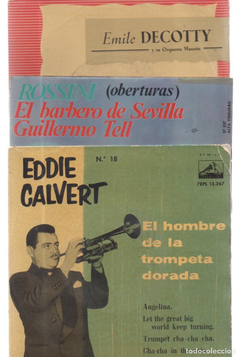 Disques de vinyle: LOTE 3 DISCOS VINILO, E.P. SINGLES , 45 R.P.M. = EDDIE CALVERT, ROSSINI , EMILE DECOTTY Y MUSETTE
