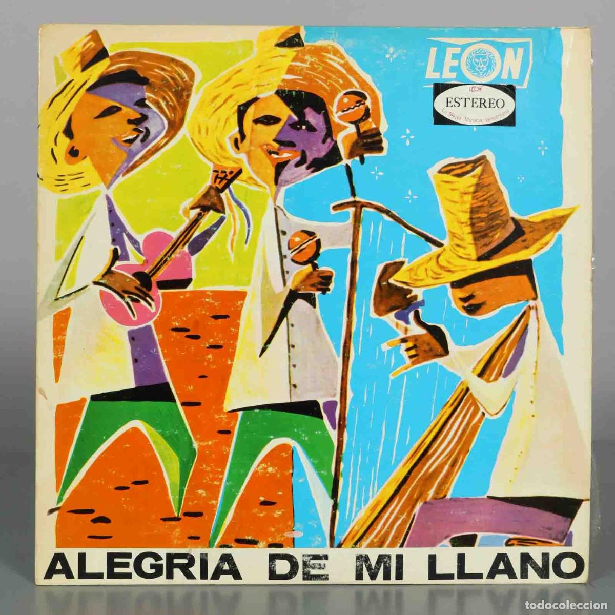 Discos de vinilo: LP. Alegr&iacute;a de Mi Llano - Hermanos Chirinos, Juan Vicente Torrealba - Producciones Le&oacute;n