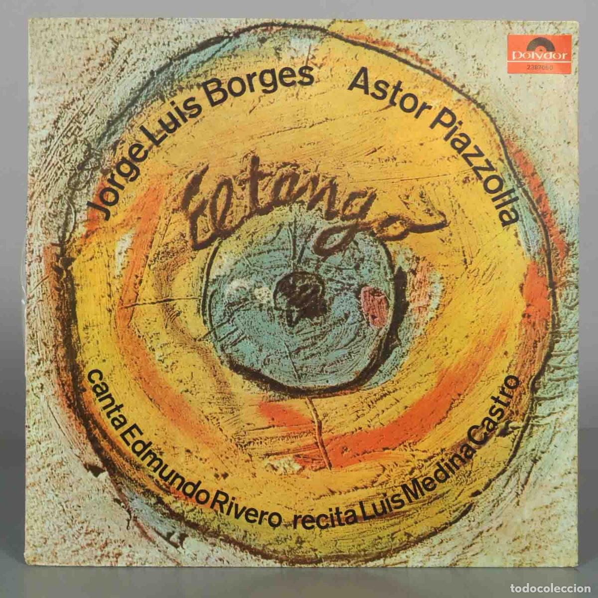 Discos de vinilo: LP. El Tango - Astor Piazzolla, Jorge Luis Borges, Edmundo Rivero, Luis Medina Castro