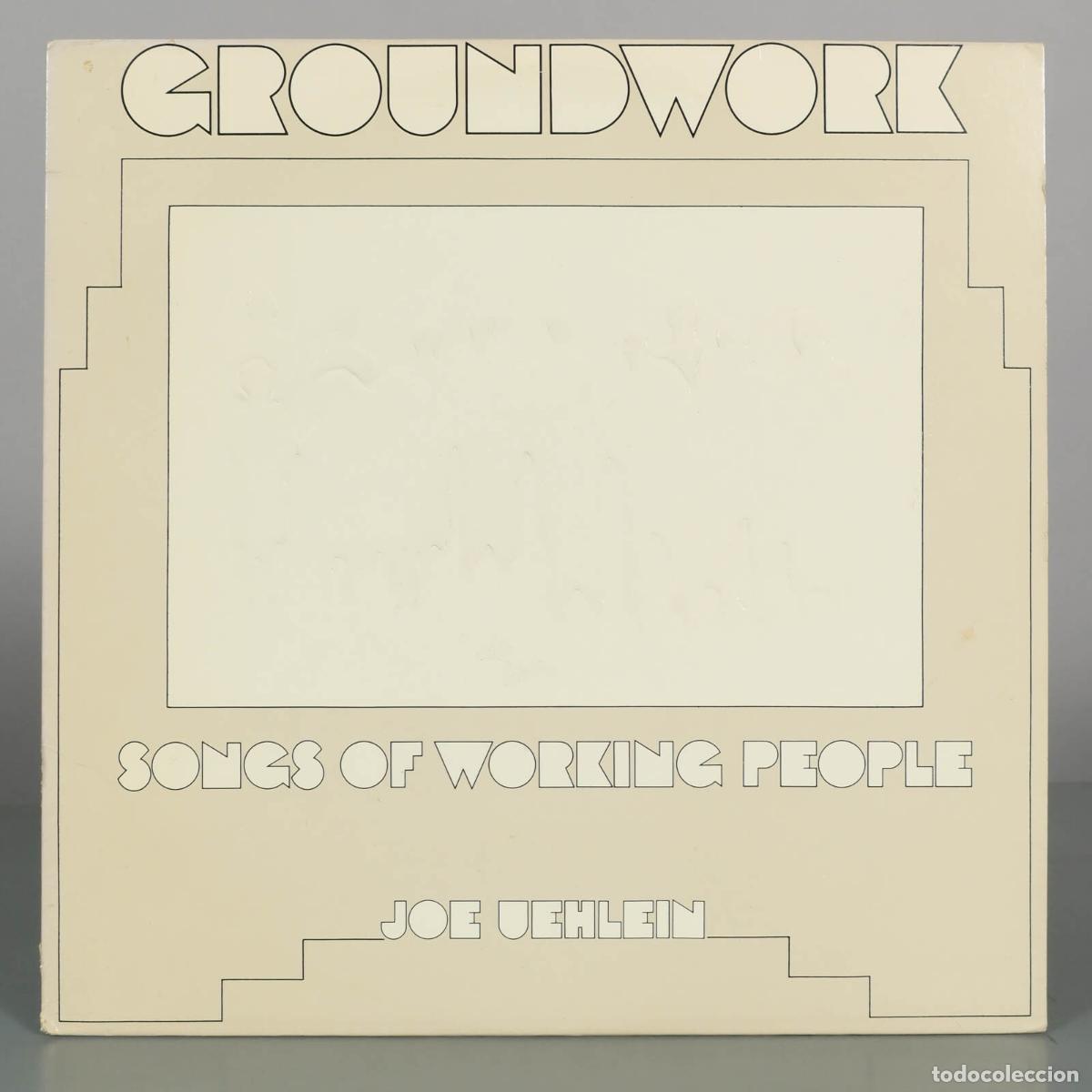 Discos de vinilo: LP. Groundwork: Songs of Working People - Joe Uehlein