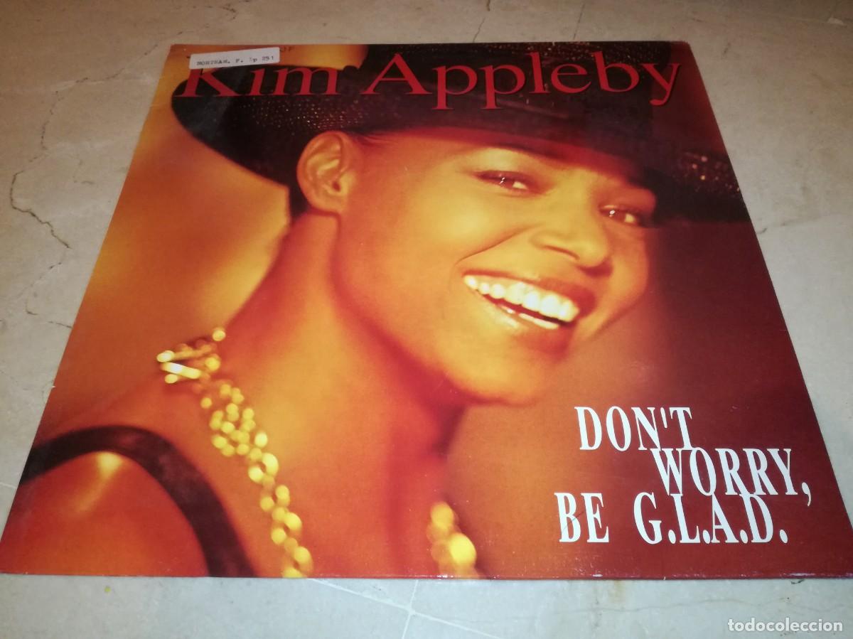 Discos de vinilo: KIM APPLEBY-DON&acute;T WORRY BE G.L.A.D.-ORIGINAL ESPA&Ntilde;OL 1991-VINILO EN EXCELENTE ESTADO